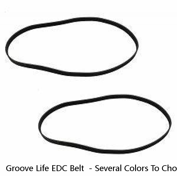 Groove Life EDC Belt  - Several Colors To Choose From!